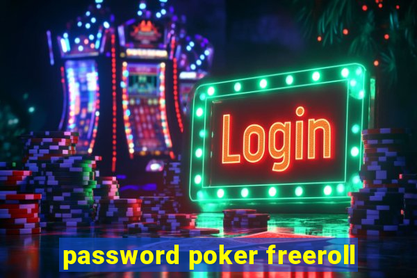 password poker freeroll